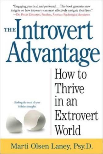 9780761125891: The Introvert Advantage: How to Thrive in an Extrovert World