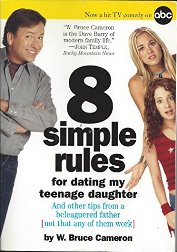 9780761126331: 8 Simple Rules for Dating y Daughtert: And Other Tips from a Beleaguered Father Not That Any of Them Work