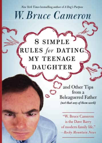 9780761126331: 8 Simple Rules for Dating My Teenage Daughter: And other tips from a beleaguered father [not that any of them work]