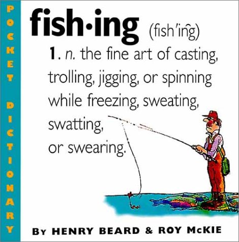 9780761126423: Fishing: An Angler's Dictionary