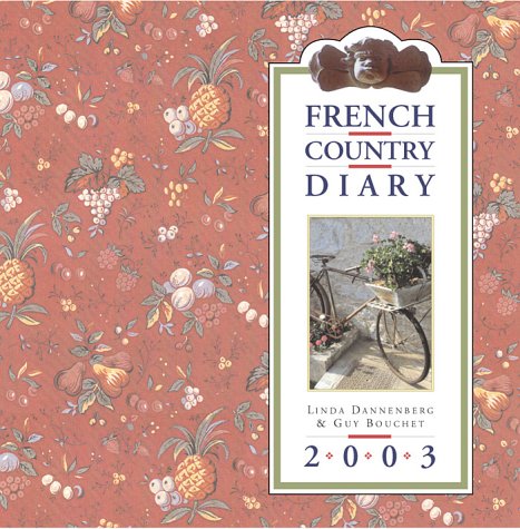 French Country 2003 Calendar (9780761126461) by Linda Dannenberg