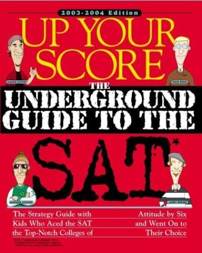 Stock image for Up Your Score 2003-2004: The Underground Guide to the SAT for sale by SecondSale