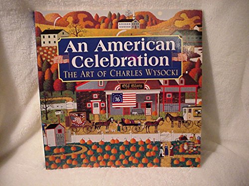 Imagen de archivo de An American Celebration: The Art of Charles Wysocki a la venta por ThriftBooks-Dallas