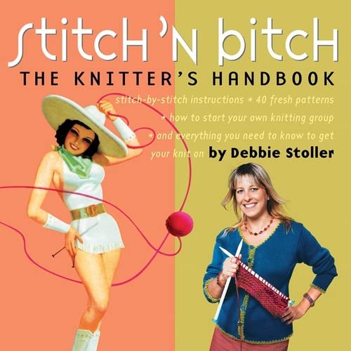 Imagen de archivo de Stitch 'n Bitch: The Knitter's Handbook a la venta por Phatpocket Limited