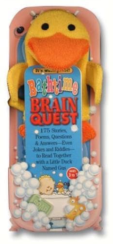 Brain Quest Bathtime: 175 Stories, Poems, Questions and Answers--Even Jokes and Riddles--to Read Together with a Little Duck Named Gus (9780761128199) by Editors Of Brain Quest