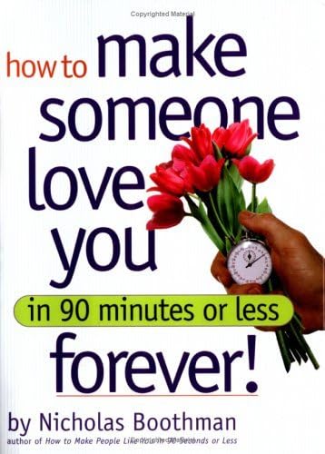 Beispielbild fr How to Make Someone Love You Forever in 90 Minutes or Less zum Verkauf von HPB-Ruby