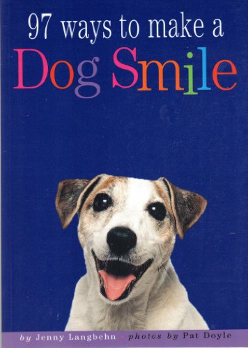9780761129035: 97 Ways to Make a Dog Smile