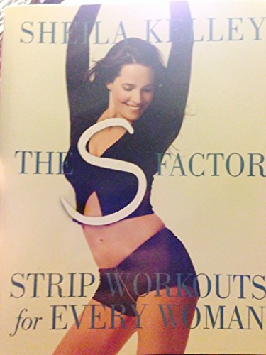 Imagen de archivo de The S Factor: Strip Workouts for Every Woman a la venta por Ed Buryn Books