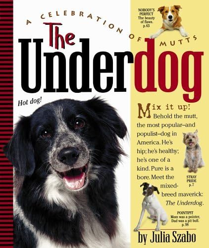 Stock image for The Underdog : A Celebration of Mutts for sale by Better World Books