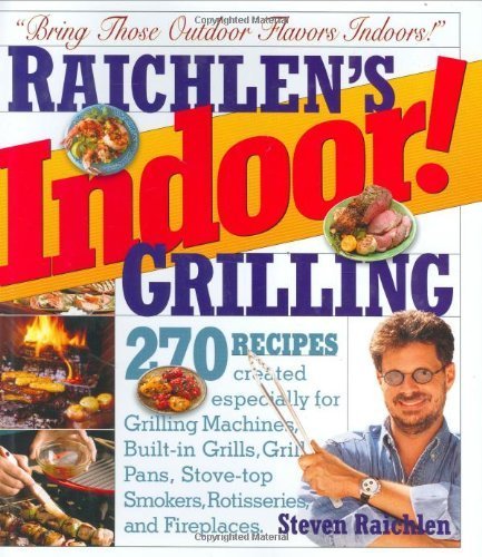 Indoor! Grilling (9780761135883) by Raichlen, Steven