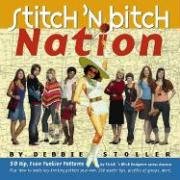 Imagen de archivo de Stitch 'n Bitch Nation : 50 Hip, Even Funkier Patterns a la venta por Better World Books