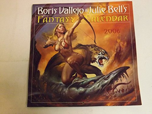Boris Vallejo & Julie Bell's Fantasy Calendar 2006 (9780761136668) by Julie Bell; C. J. Henderson