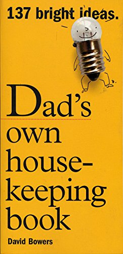Beispielbild fr Dad's Own Housekeeping Book : 137 Bright Ideas zum Verkauf von Better World Books