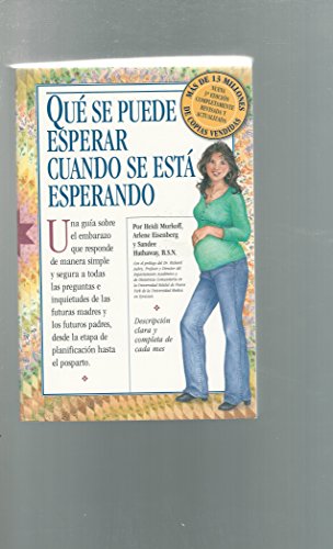 Qué Se Puede Esperar Cuando Se Está Esperando (What to Expect When You're  Expecting) (Spanish Edition) - Eisenberg, Arlene; Murkoff, Heidi; Hathaway  B.S.N, Sandee: 9780761109495 - AbeBooks