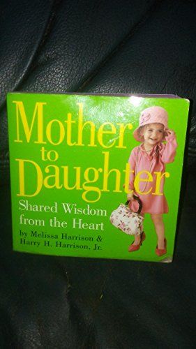 9780761137924: Mother To Daughter: Shared Wisdom From The Heart
