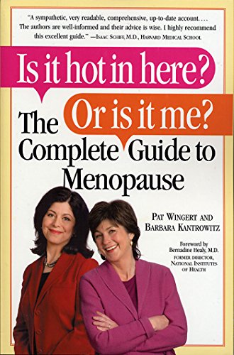

Is it Hot in Here Or is it me The Complete Guide to Menopause [signed]