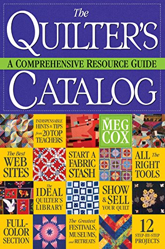 Stock image for The Quilter's Catalog: A Comprehensive Resource Guide Cox, Meg; Tanguy, Elara and Giovan, Tria for sale by Aragon Books Canada