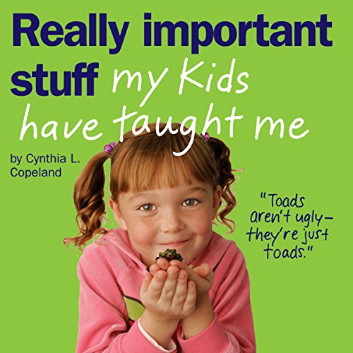 Stock image for Really Important Stuff My Kids Have Taught Me for sale by Gulf Coast Books