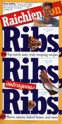 Imagen de archivo de Raichlen on Ribs, Ribs, Outrageous Ribs a la venta por SecondSale