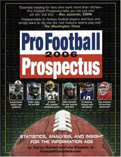 Stock image for Pro Football Prospectus 2006: Statistics, Analysis, and Insight for the Information Age for sale by The Book Spot
