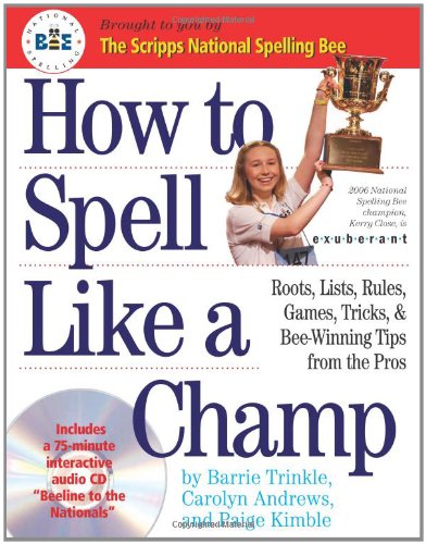 9780761143697: How to Spell Like a Champ