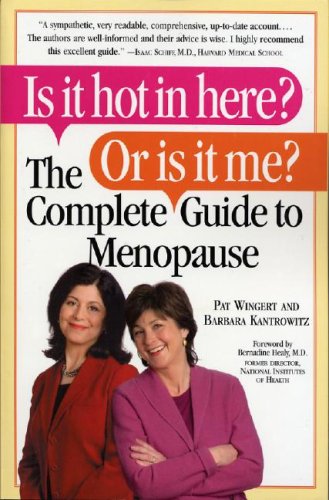 9780761143703: Is it hot in Here? Or is it Me?: The Complete Guide to Menopause