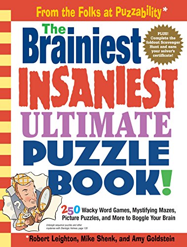 Beispielbild fr The Brainiest Insaniest Ultimate Puzzle Book! zum Verkauf von Gulf Coast Books