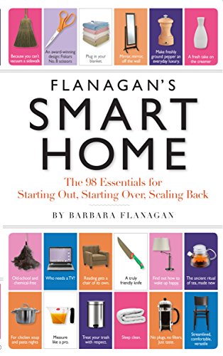Imagen de archivo de Flanagan's Smart Home: The 98 Essentials for Starting Out, Starting Over, Scaling Back a la venta por SecondSale