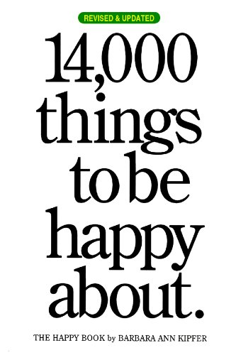 Beispielbild fr 14,000 Things to be Happy About.: Revised and Updated edition zum Verkauf von Wonder Book