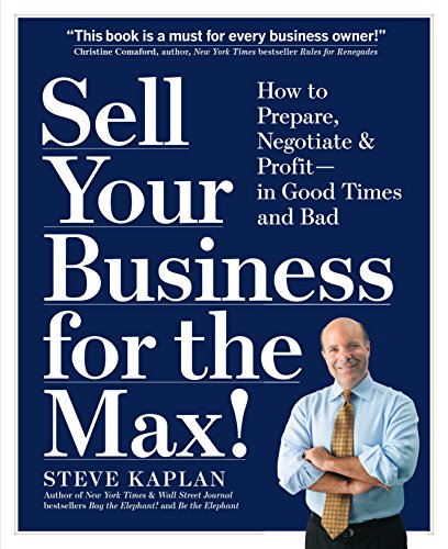 Stock image for Sell Your Business for the Max!: Your Step-By-Step Planner for Profit, Success & Freedom for sale by ThriftBooks-Dallas