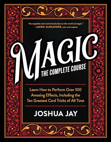 Beispielbild fr Magic: The Complete Course: How to Perform Over 100 Amazing Effects, with 500 Full-Color How-to Photographs zum Verkauf von Wonder Book