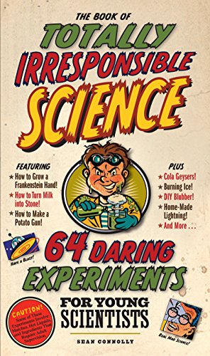 Beispielbild fr The Book of Totally Irresponsible Science: 64 Daring Experiments for Young Scientists zum Verkauf von Your Online Bookstore