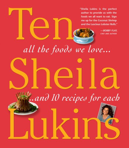 9780761151258: Ten: All the Foods We Love and Ten Perfect Recipes for Each