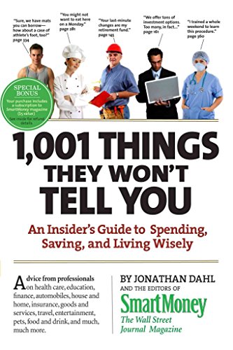 Beispielbild fr 1,001 Things They Won't Tell You : An Insider's Guide to Spending, Saving, and Living Wisely zum Verkauf von Better World Books