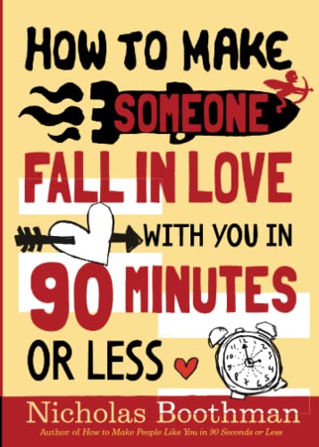 Beispielbild fr How to Make Someone Fall in Love With You in 90 Minutes or Less zum Verkauf von Jenson Books Inc