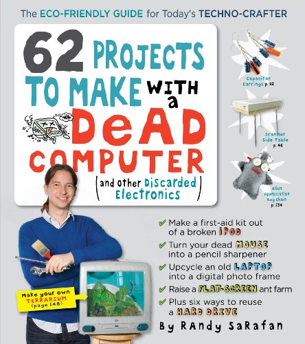 9780761152439: 62 Projects to Make with a Dead Computer