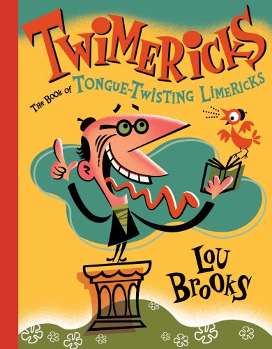 Stock image for Twimericks: The Book of Tongue-Twisting Limericks for sale by SecondSale
