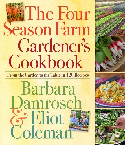 Beispielbild fr The Four Season Farm Gardener's Cookbook zum Verkauf von SecondSale