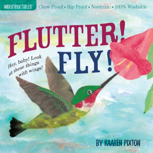 Stock image for Flutter! Fly! (Indestructibles) for sale by Goodwill of Colorado