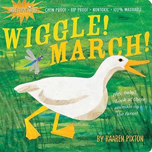 Stock image for Indestructibles Wiggle! March!: Chew Proof  Rip Proof  Nontoxic  100% Washable (Book for Babies, Newborn Books, Safe to Chew) for sale by Gulf Coast Books