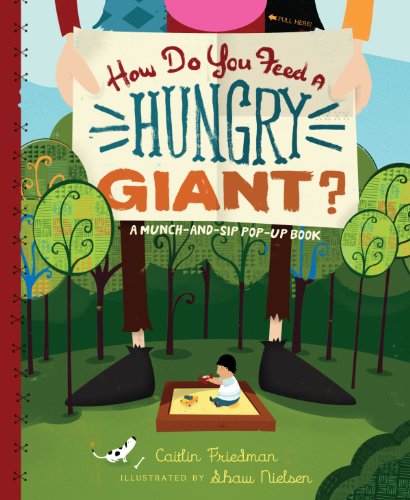 Stock image for How Do You Feed a Hungry Giant? for sale by ThriftBooks-Atlanta