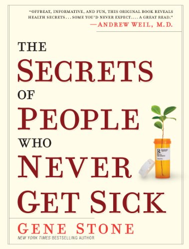 9780761158141: The Secrets of People Who Never Get Sick