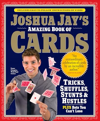 Beispielbild fr Joshua Jay's Amazing Book of Cards: Tricks, Shuffles, Stunts & Hustles Plus Bets You Can't Lose zum Verkauf von Wonder Book