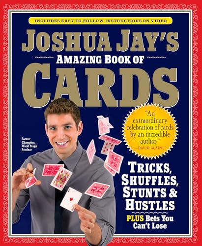 9780761158424: Joshua Jay's Amazing Book of Cards: Tricks, Shuffles, Stunts & Hustles Plus Bets You Can't Lose