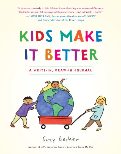 Imagen de archivo de Kids Make It Better: A Write-in, Draw-in Journal a la venta por Gulf Coast Books