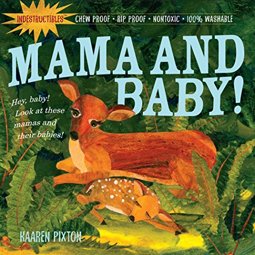 Beispielbild fr Indestructibles: Mama and Baby! : Chew Proof Rip Proof Nontoxic 100% Washable (Book for Babies, Newborn Books, Safe to Chew) zum Verkauf von Better World Books