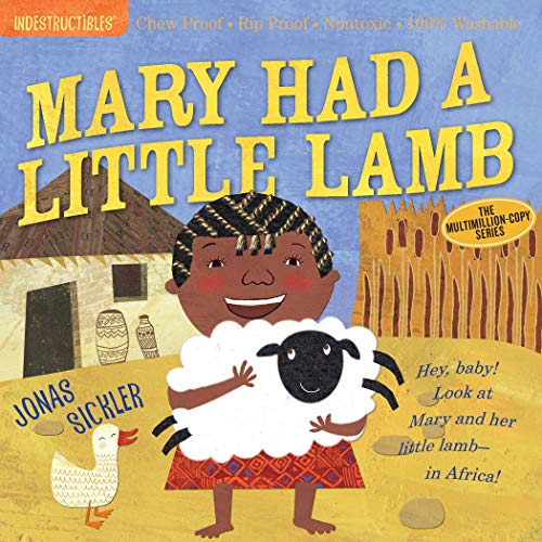 Stock image for Indestructibles: Mary Had a Little Lamb: Chew Proof Rip Proof Nontoxic 100% Washable (Book for Babies, Newborn Books, Safe to Chew) for sale by Jenson Books Inc