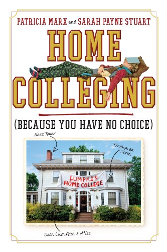 Imagen de archivo de Home Colleging: (Because You Have No Choice) a la venta por Open Books