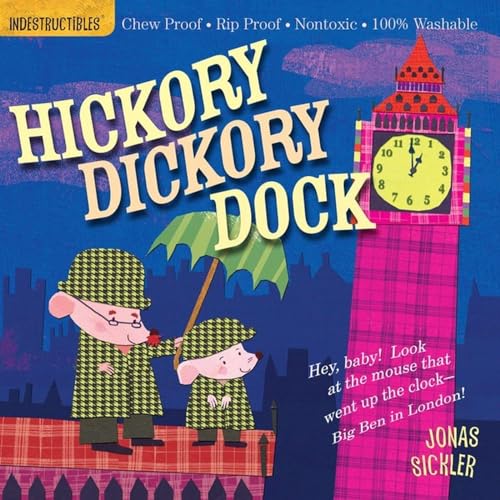 Beispielbild fr Indestructibles: Hickory Dickory Dock: Chew Proof  Rip Proof  Nontoxic  100% Washable (Book for Babies, Newborn Books, Safe to Chew) zum Verkauf von WorldofBooks