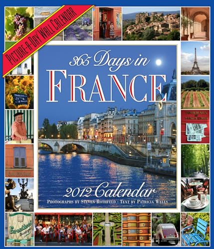 365 Days in France 2012 Calendar (9780761159995) by Wells, Patricia